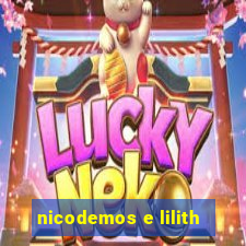 nicodemos e lilith